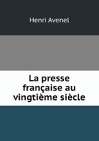 La presse francaise au vingtieme siecle