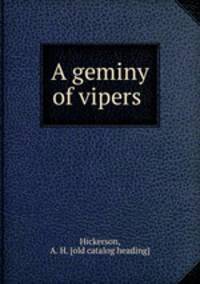 A geminy of vipers