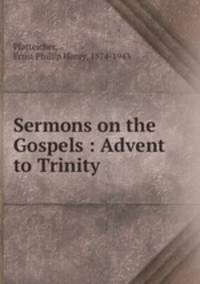 Sermons on the Gospels : Advent to Trinity