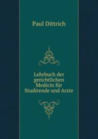 Lehrbuch der gerichtlichen Medicin fur Studirende und Arzte