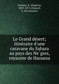 Le Grand de?sert; itine?raire d