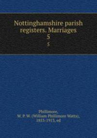 Nottinghamshire parish registers. Marriages. 5