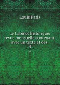 Le Cabinet historique: revue mensuelle contenant, avec un texte et des .. 4