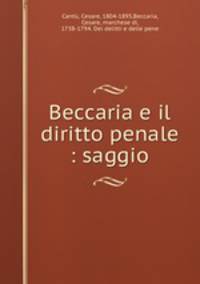 Beccaria e il diritto penale : saggio