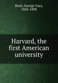 Harvard, the first American university
