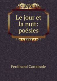 Le jour et la nuit: poesies