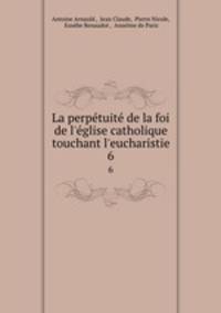 La perpetuite de la foi de l