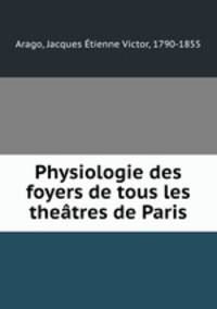 Physiologie des foyers de tous les theatres de Paris