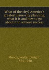 What of the city? America