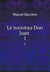 Le nouveau Don Juan .. 1