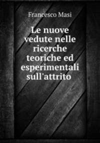 Le nuove vedute nelle ricerche teoriche ed esperimentali sull