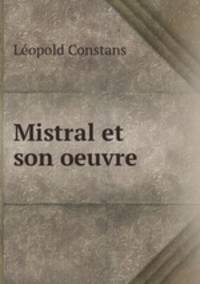Mistral et son oeuvre