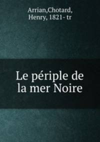 Le pe?riple de la mer Noire
