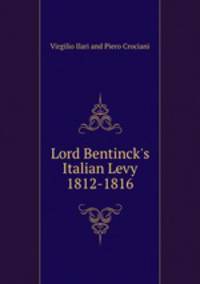 Lord Bentinck`s Italian Levy 1812-1816