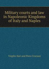 Military courts and law in Napoleonic Kingdoms of Italy and Naples