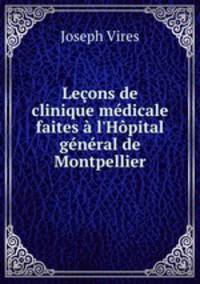 Lecons de clinique medicale faites a l