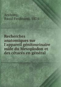 Recherches anatomiques sur l