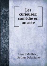 Les curieuses: comedie en un acte