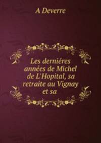 Les dernieres annees de Michel de L