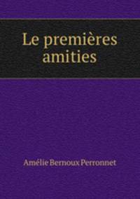 Le premieres amities