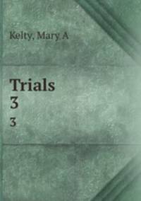 Trials. 3