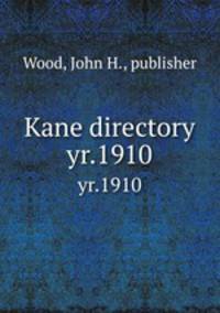 Kane directory. yr.1910