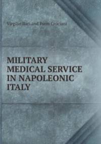 MILITARY MEDICAL SERVICE IN NAPOLEONIC ITALY