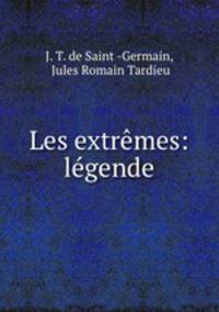 Les extremes: legende