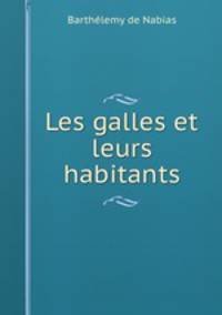 Les galles et leurs habitants