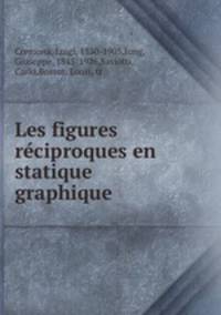 Les figures re?ciproques en statique graphique