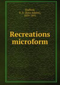 Recreations microform
