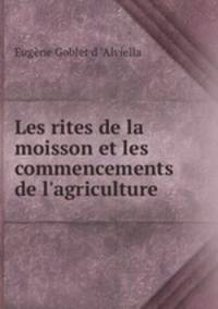 Les rites de la moisson et les commencements de l
