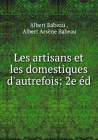 Les artisans et les domestiques d