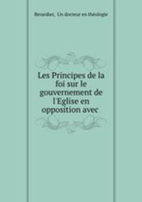 Les Principes de la foi sur le gouvernement de l
