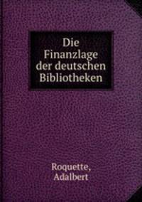 Die Finanzlage der deutschen Bibliotheken