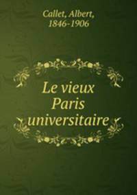Le vieux Paris universitaire