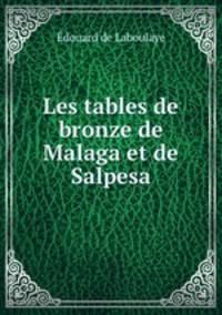 Les tables de bronze de Malaga et de Salpesa