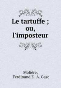 Le tartuffe ; ou, l