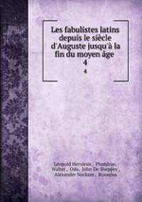 Les fabulistes latins depuis le siecle d