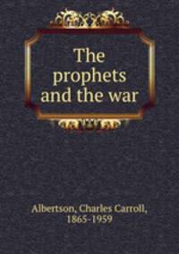 The prophets and the war