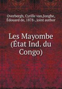 Les Mayombe (Etat Ind. du Congo)
