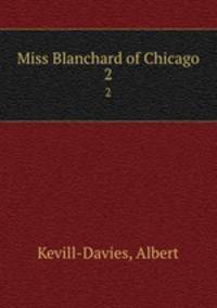 Miss Blanchard of Chicago. 2