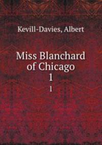 Miss Blanchard of Chicago. 1