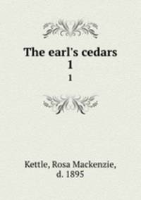 The earl`s cedars. 1
