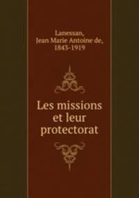 Les missions et leur protectorat