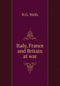 Italy, France and Britain at war