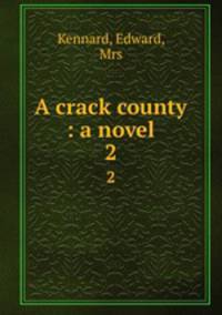 A crack county : a novel. 2