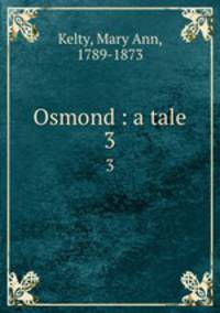 Osmond : a tale. 3