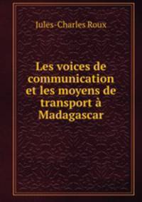 Les voices de communication et les moyens de transport a Madagascar