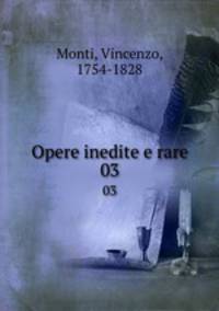 Opere inedite e rare. 03